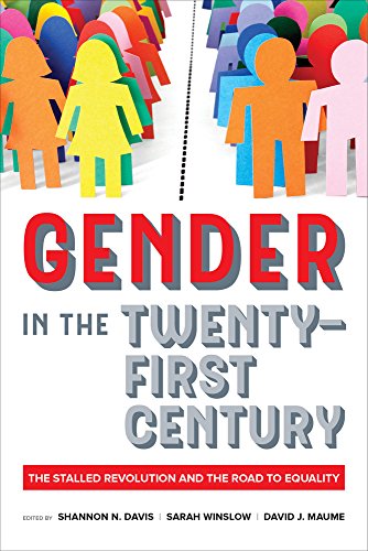 Gender in the Twenty-First Century The Stalled Revolution and the Road to Equality  2017 9780520291393 Front Cover
