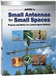 ARRL's Small Antennas for Small Spaces Projects and Advice for Limited-Space Stations  2011 9780872598393 Front Cover