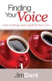 Finding Your Voice How to Speak Your Heart's True Faith N/A 9780983986393 Front Cover