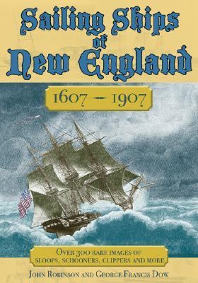 Sailing Ships of New England 1606-1907   2007 9781602390393 Front Cover