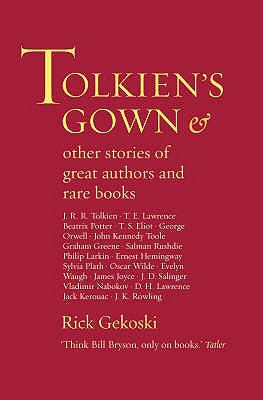 Tolkien's Gown and Other Stories of Famous Authors and Rare Books N/A 9781845292393 Front Cover