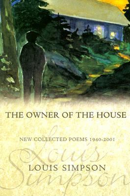 Owner of the House New Collected Poems 1940-2001  2003 9781929918393 Front Cover