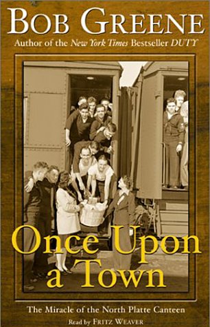 Once upon a Town : The Miracle of the North Platte Canteen Unabridged  9780060097394 Front Cover