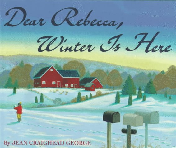 Dear Rebecca, Winter Is Here  N/A 9780060211394 Front Cover
