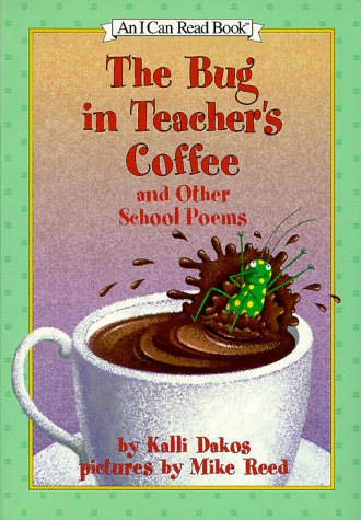 Bug in Teacher's Coffee And Other School Poems  2000 9780060279394 Front Cover