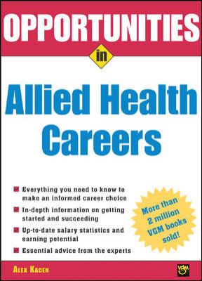 Opportunities in Allied Health Careers, Revised Edition   2005 9780071466394 Front Cover