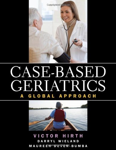 Case-Based Geriatrics: a Global Approach   2011 9780071622394 Front Cover