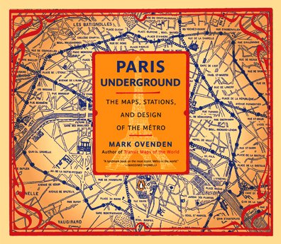 Paris Underground The Maps, Stations, and Design of the Metro N/A 9780143116394 Front Cover