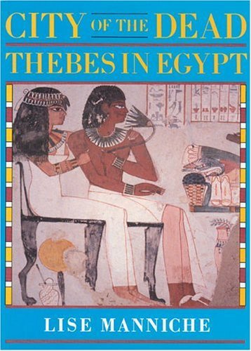 City of the Dead Thebes in Egypt  1987 9780226503394 Front Cover