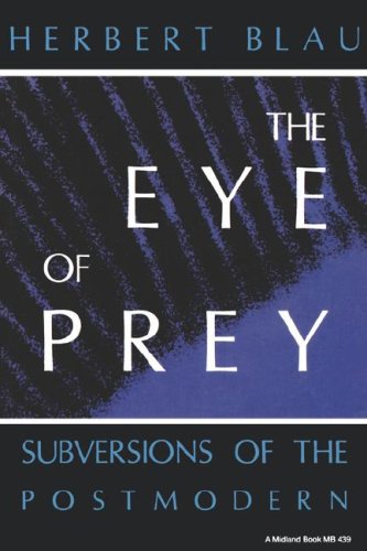 Eye of Prey Subversions of the Postmodern  1987 9780253204394 Front Cover