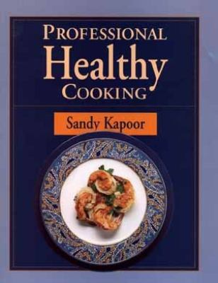 Professional Healthy Cooking  1st 1995 9780471538394 Front Cover