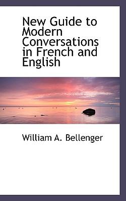 New Guide to Modern Conversations in French and English:   2008 9780554475394 Front Cover
