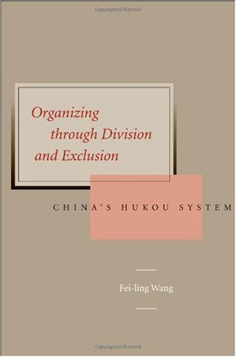 Organizing Through Division and Exclusion China's Hukou System  2005 9780804750394 Front Cover