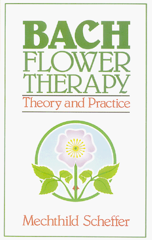 Bach Flower Therapy Theory and Practice N/A 9780892812394 Front Cover