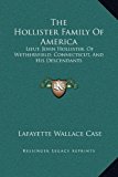 Hollister Family of Americ Lieut. John Hollister, of Wethersfield, Connecticut, and His Descendants N/A 9781169377394 Front Cover