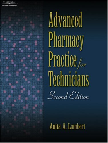 Advanced Pharmacy Practice for Technicians  2nd 2008 (Revised) 9781418055394 Front Cover