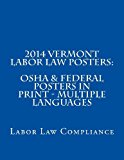 2014 Vermont Labor Law Posters: OSHA and Federal Posters in Print - Multiple Languages  N/A 9781493630394 Front Cover
