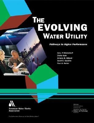 Evolving Water Utility Pathways to Higher Performance  2003 9781583212394 Front Cover