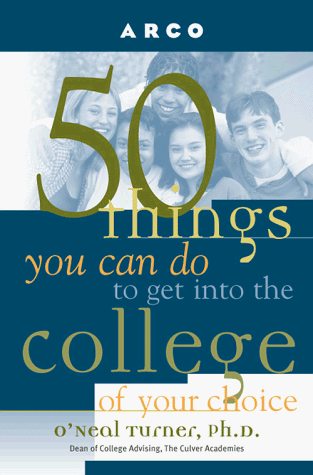 50 Things You Can Do to Get into the College of Your Choice N/A 9780028618395 Front Cover