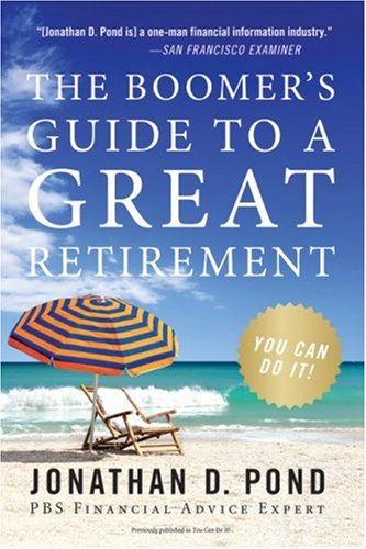Boomer's Guide to a Great Retirement You Can Do It!  2009 9780061121395 Front Cover