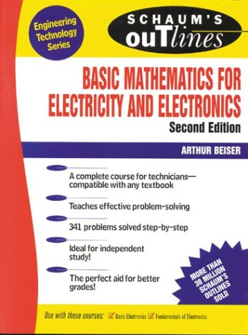 Schaum's Outline of Basic Mathematics for Electricity and Electronics  2nd 1993 (Revised) 9780070044395 Front Cover