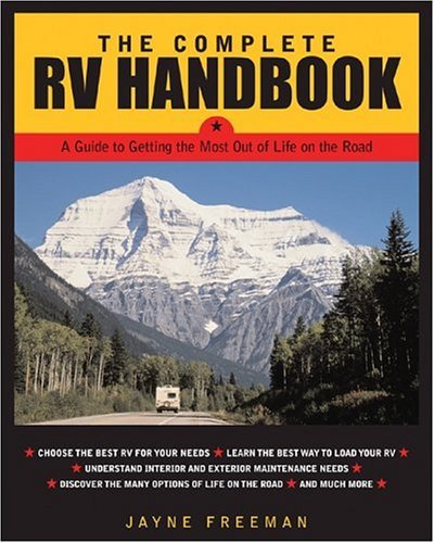 Complete RV Handbook A Guide to Getting the Most Out of Life on the Road  2005 9780071443395 Front Cover