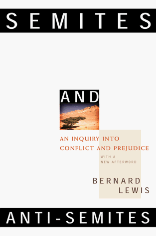 Semites and Anti-Semites An Inquiry into Conflict and Prejudice  1999 9780393318395 Front Cover