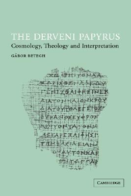 Derveni Papyrus Cosmology, Theology and Interpretation  2007 9780521047395 Front Cover
