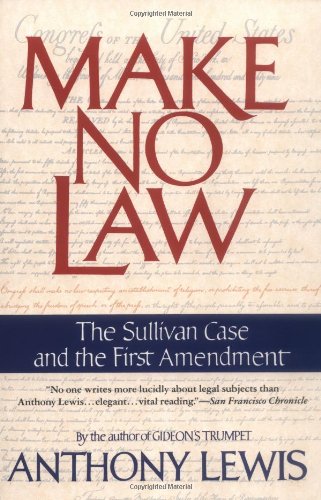 Make No Law The Sullivan Case and the First Amendment  1992 9780679739395 Front Cover