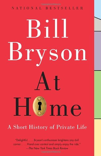 At Home A Short History of Private Life N/A 9780767919395 Front Cover