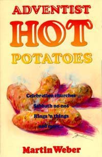 Adventist Hot Potatoes N/A 9780816310395 Front Cover