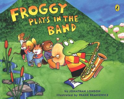 Froggy Plays in the Band   2004 9781417617395 Front Cover