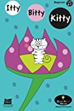 Itty Bitty Kitty The Cutest Little Kitty in the World N/A 9781468079395 Front Cover