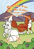 How the Fox Got His Color Bilingual Marshallese English  N/A 9781493729395 Front Cover
