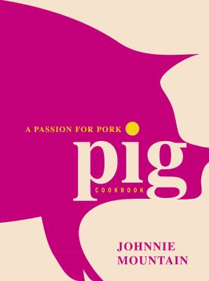 Pig Cooking with a Passion for Pork N/A 9781848990395 Front Cover
