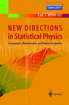 New Directions in Statistical Physics Econophysics, Bioinformatics, and Pattern Recognition  2004 9783642077395 Front Cover