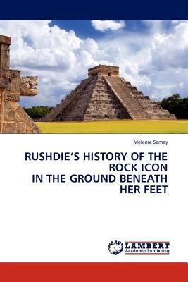 Rushdie's History of the Rock Icon in the Ground Beneath Her Feet  N/A 9783844389395 Front Cover