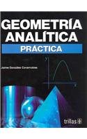 Geometria Analitica Practica/ Analitical Geometry Practice  2006 9789682444395 Front Cover