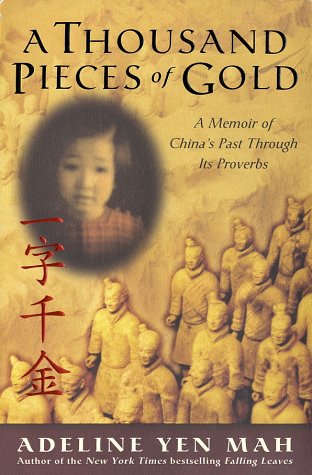 Thousand Pieces of Gold Growing up Through China's Proverbs  2002 9780060006396 Front Cover