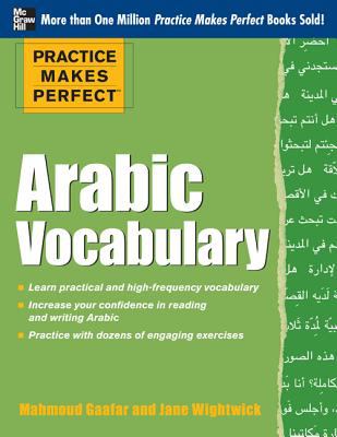 Practice Makes Perfect Arabic Vocabulary With 145 Exercises  2013 9780071756396 Front Cover