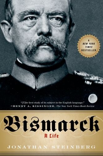 Bismarck A Life N/A 9780199975396 Front Cover