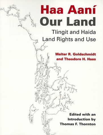 Haa Aanï¿½ / Our Land Tlingit and Haida Land Rights and Use N/A 9780295976396 Front Cover