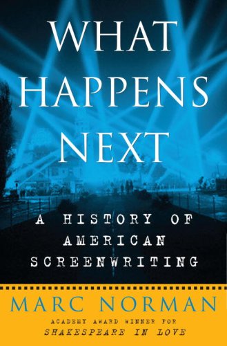 What Happens Next A History of American Screenwriting  2007 9780307383396 Front Cover