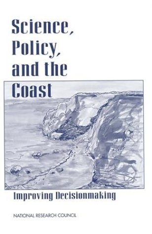 Science, Policy, and the Coast Improving Decisionmaking  1995 9780309053396 Front Cover