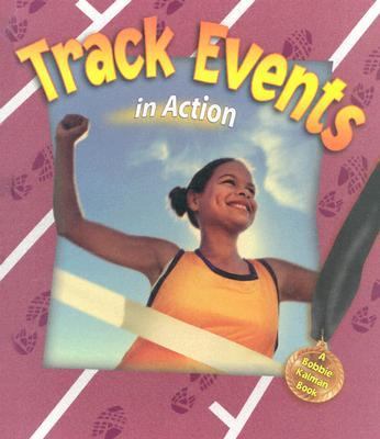 Track Events in Action   2004 9780778703396 Front Cover