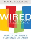Wired That Way Personality Profile An Easy-To-Use Questionnaire for Helping People Discover Their God-Given Personality Type N/A 9780800725396 Front Cover