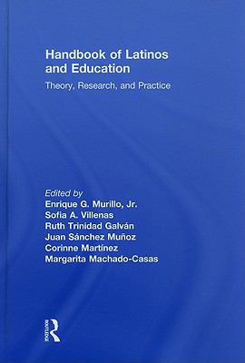 Handbook of Latinos and Education Theory, Research, and Practice  2010 9780805858396 Front Cover