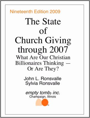 State of Church Giving Through 2007 : What Are Our Christian Billionaires Thinking - or Are They? N/A 9780967963396 Front Cover