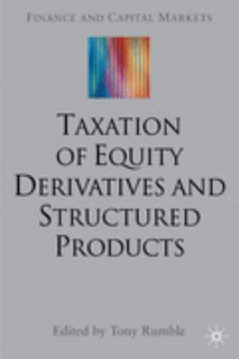 Taxation of Equity Derivatives and Structured Products   2003 (Revised) 9781403903396 Front Cover