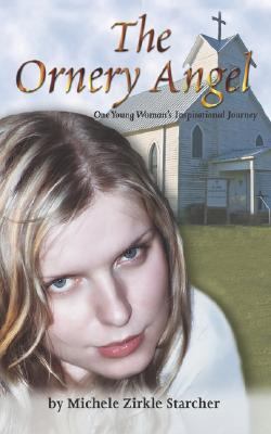 Ornery Angel   2005 9781598580396 Front Cover